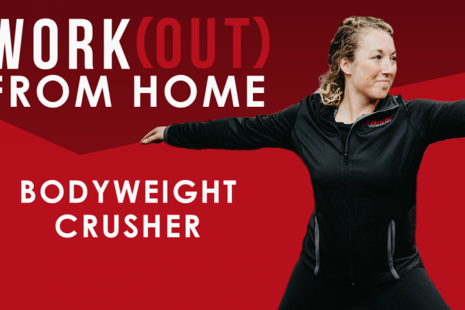 BODYWEIGHT CRUSHER